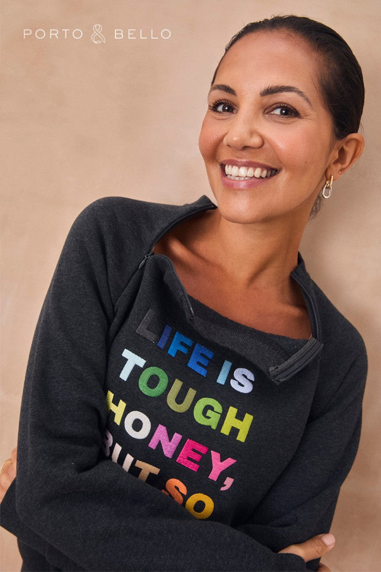 Never Fully Dressed Essential - Charcoal Life is Tough Honey Sweatshirt