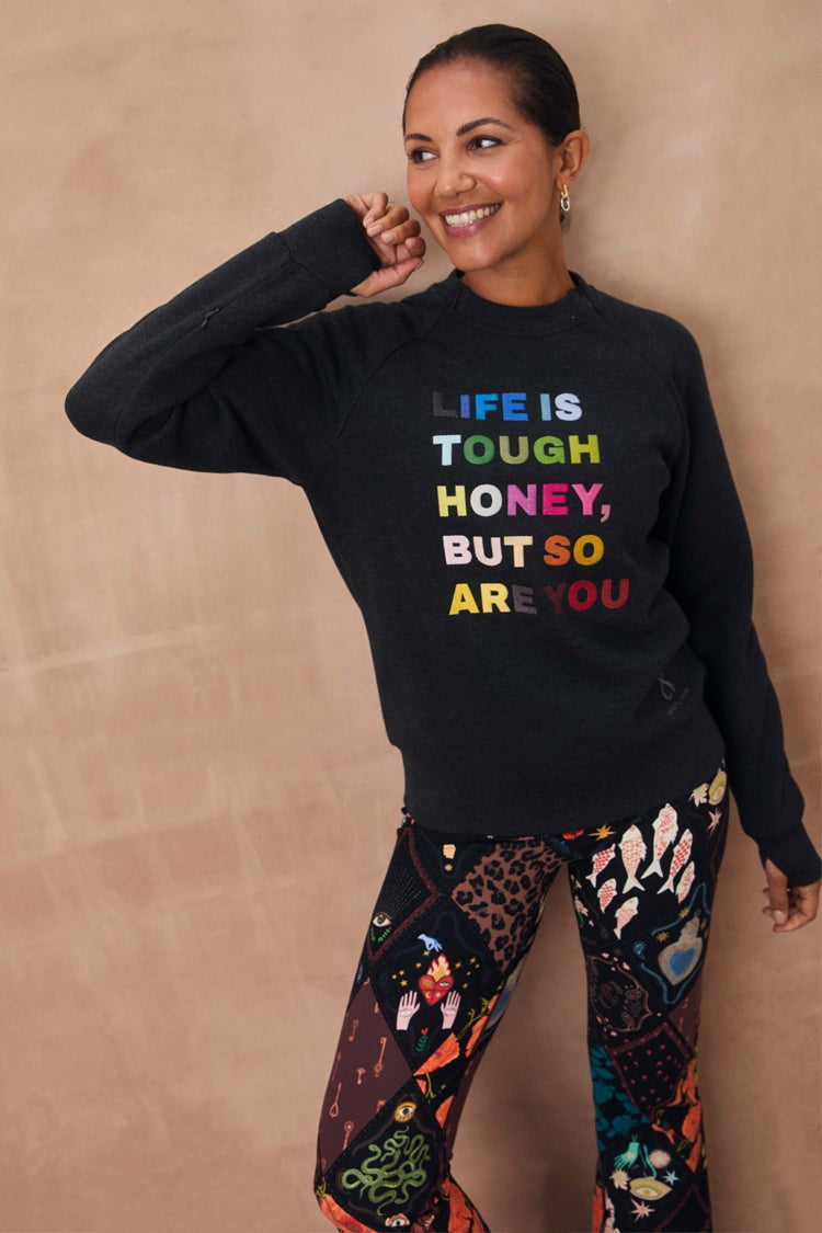 Never Fully Dressed Essential - Charcoal Life is Tough Honey Sweatshirt